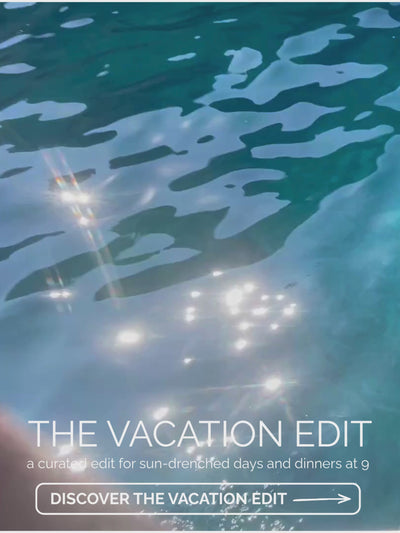 Video of sun glaring off pool water with title The Vacation Edit with sub-title a curated edit for sun-drenched days and dinners at 9.
