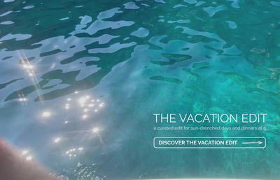 Video of sun glaring off pool water with title The Vacation Edit with sub-title a curated edit for sun-drenched days and dinners at 9.